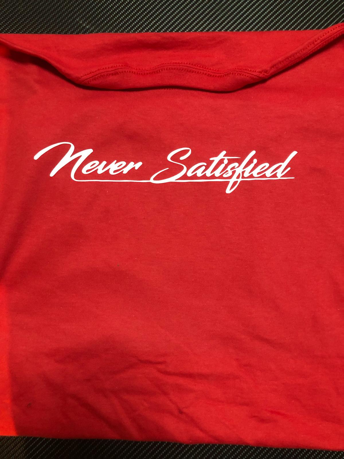 Red never satisfied T-shirt