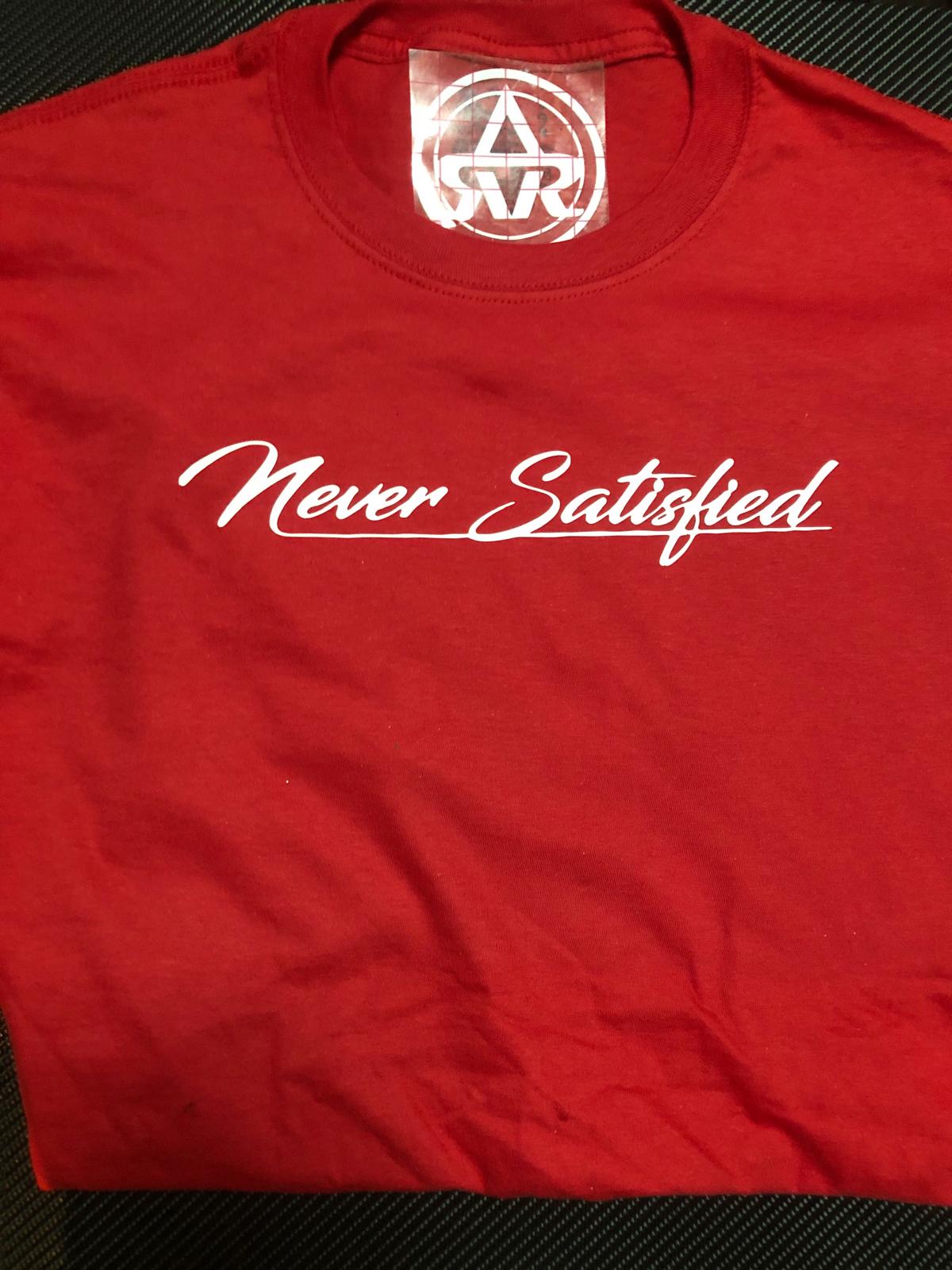 Red never satisfied T-shirt