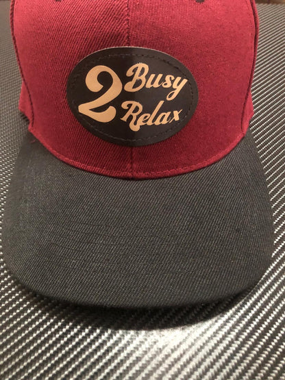 2 Busy 2 Relax 2nd Year anniversary Snapback hat (Est.22)